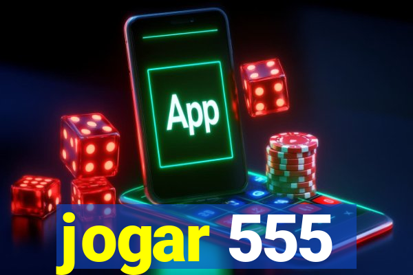 jogar 555